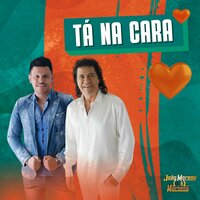 Tá na Cara - João Moreno e Mariano