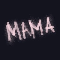 Mama - Naomi Pilgrim & Godwolf