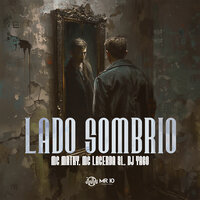 Lado Sombrio - MC Mathy & Mc Lacerda ZL & DJ Yago
