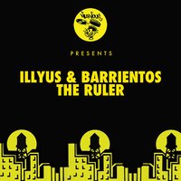 The Ruler - Illyus & Barrientos