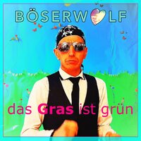 Das Gras ist grün - Böser Wolf