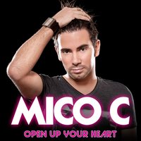Open up Your Heart - Mico C