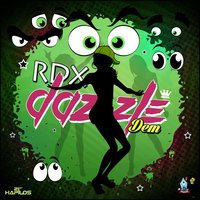 Dazzle Dem - RDX