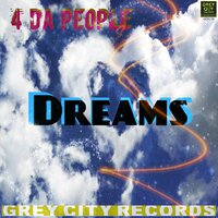 Dreams - 4 Da People