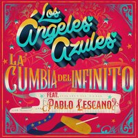 La Cumbia del Infinito - Pablo Lescano & Los Ángeles Azules