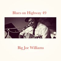 45 Blues - Big Joe Williams