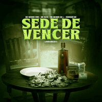Sede de Vencer - Mc Menor Vini & Dodiban Mc & MC KL13 & Mc Menor da L & Lourenbeats