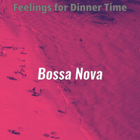 Tremendous Moods for Dinner Parties - Bossa Nova