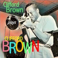 Tiny Capers - Clifford Brown