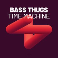 Unstoppable - Bass Thugs
