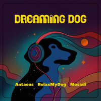 Peace in Chaos - Antaeus & Relax My Dog & Mosadi