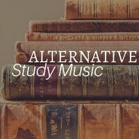 Alternative Study Music - High School Reading and Study Music