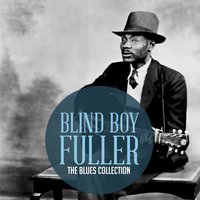 Get Your Ya Yas Out - Blind Boy Fuller