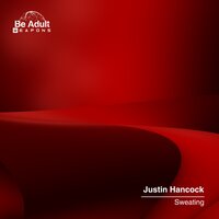 Sweating - Justin Hancock