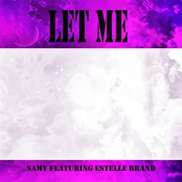 Let Me - Samy