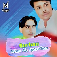 Qurban - Nihar Ali & Ilyas Khan