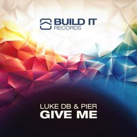 Give Me - Luke DB