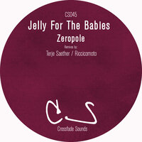 Zeropole - Jelly For The Babies & Riccicomoto