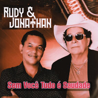 Sem Você Tudo É Saudade - Rudy