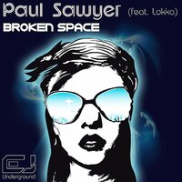 Broken Space - Paul Sawyer & Lokka