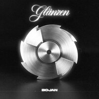 GLÄNZEN - BOJAN