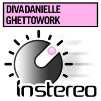 Ghettowork - divaDanielle