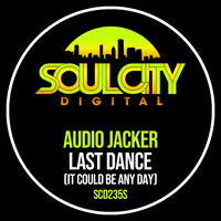 Last Dance (It Could Be Any Day) - Audio Jacker