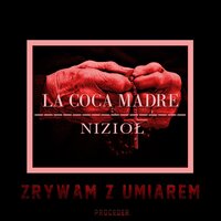 Zrywam z umiarem - LACOCAMADRE & Nizioł