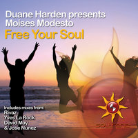 Free Your Soul - Duane Harden & Duane Harden Presents Moises Modesto