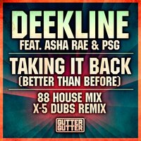 Taking It Back (Better Than Before) - Deekline & Asha Rae & PSG