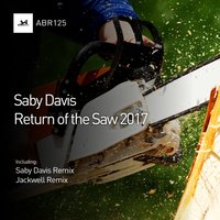 Return of the Saw 2017 - Saby Davis