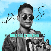 Dá Só - Rui Orlando & Dream Boyz