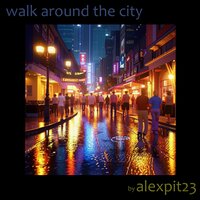 walk around the city - alexpit23