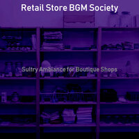 Swanky Stores - Retail Store BGM Society