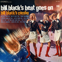 Let the Good Times Roll - Bill Black's Combo