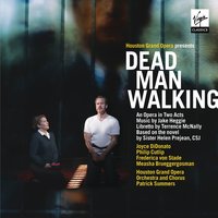 Dead Man Walking, Act II: Scene 3 - Joseph's cell. August 4 in the evening: I'm scared, OK? (Joseph, Sister Helen, First guard) - Joyce DiDonato & Patrick Summers & Houston Grand Opera Orchestra & Michael Sumuel & Philip Cutlip