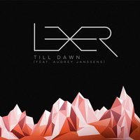Till Dawn - lexer & Audrey Janssens