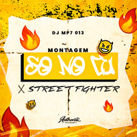 Montagem Só no Cu X Street Figher - DJ MP7 013