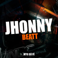 Mtg Só Fé - Jhonny beatt