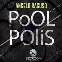 Pool Polis - Angelo Raguso & Albert G