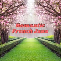 Chill French Classic - Weekend Dinner Jazz