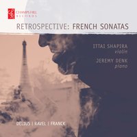Sonata for Violin & Piano No. 2 in G Major, M. 77: III. Perpetuum mobile: Allegro - Ittai Shapira & Jeremy Denk & Морис Равель