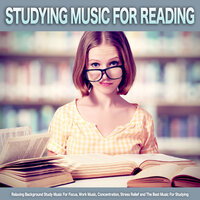 Study Music - Reading and Studying Music & Study Music & Focus and Work