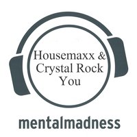 You - Housemaxx & Crystal Rock