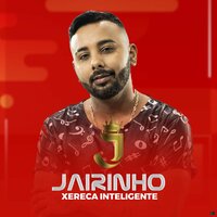 Xereca Inteligente - Jairinho & MC Dricka