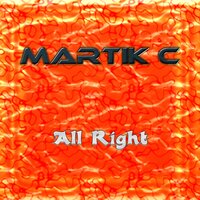 All Right - Martik C