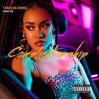 Complicationship - Tanasha Donna & Badboy Timz