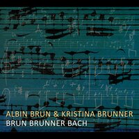 Sarabandoina - Albin Brun & Kristina Brunner & Johann Sebastian Bach
