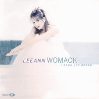I Hope You Dance - Lee Ann Womack