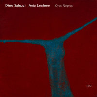 Esquina - Dino Saluzzi & Anja Lechner
